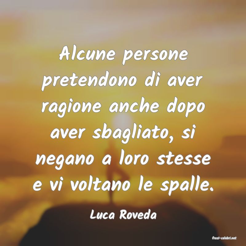 frasi di  Luca Roveda
