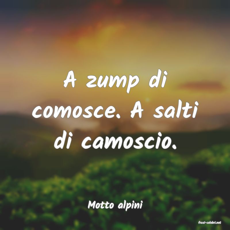 frasi di Motto alpini