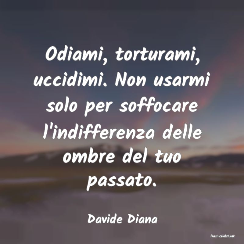 frasi di Davide Diana