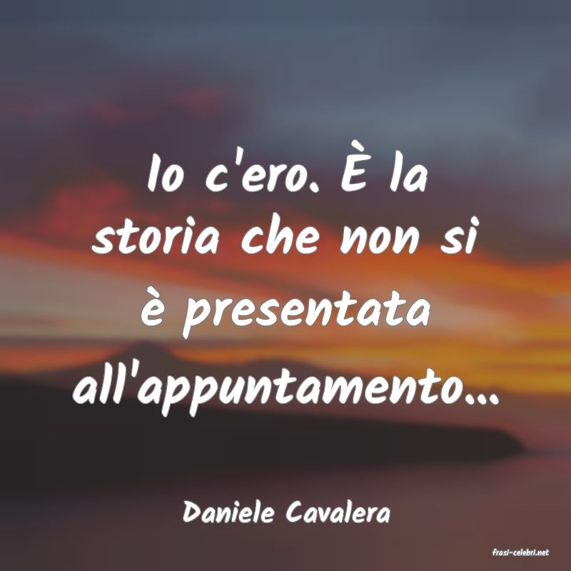 frasi di Daniele Cavalera