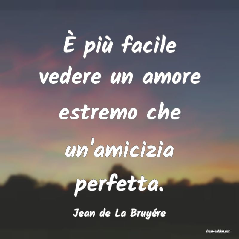 frasi di Jean de La Bruyre