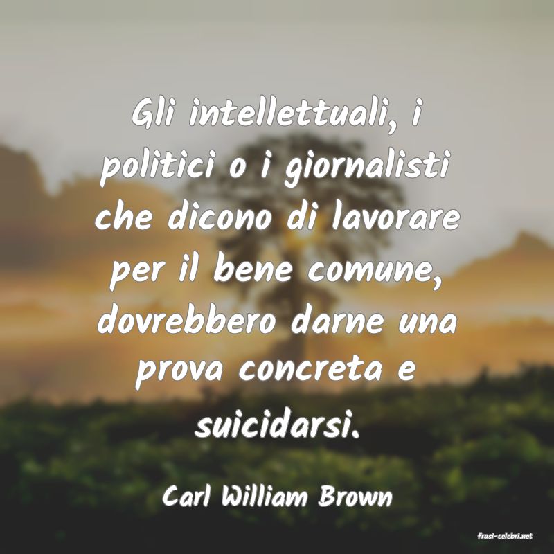 frasi di Carl William Brown
