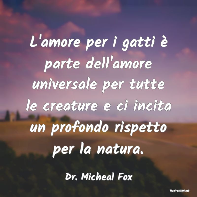 frasi di Dr. Micheal Fox