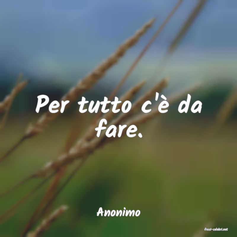frasi di Anonimo