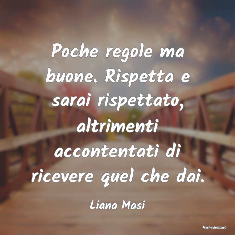 frasi di  Liana Masi
