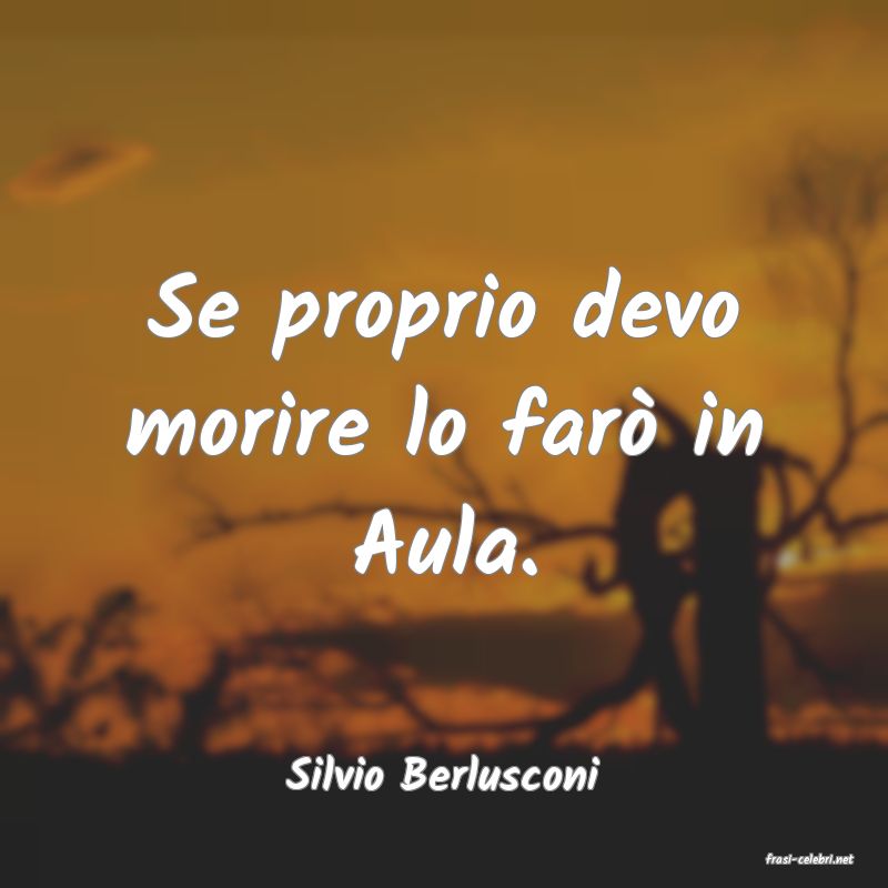 frasi di  Silvio Berlusconi
