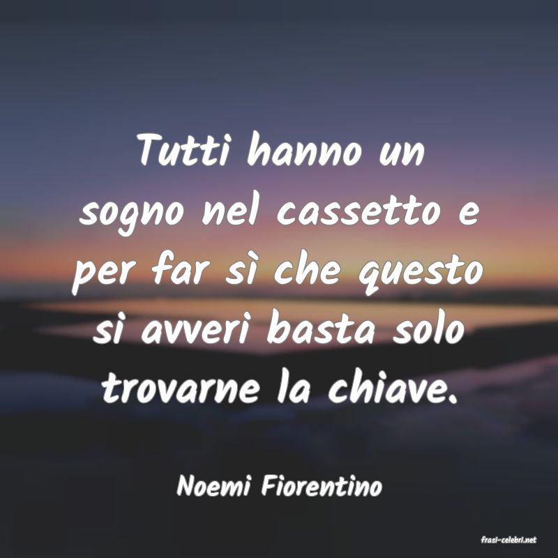 frasi di  Noemi Fiorentino
