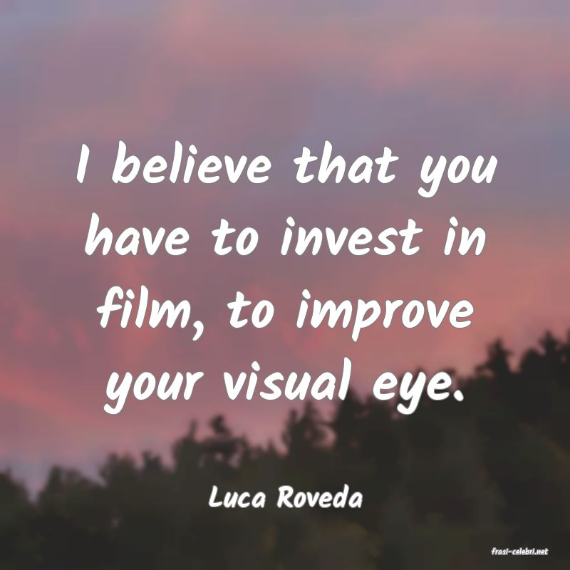 frasi di  Luca Roveda
