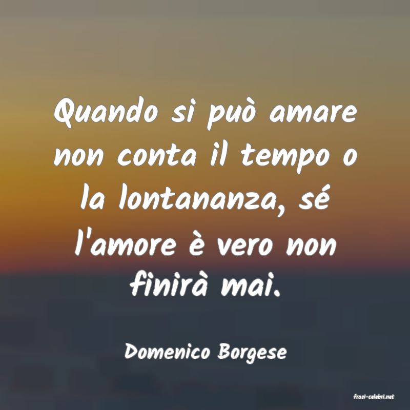 frasi di  Domenico Borgese
