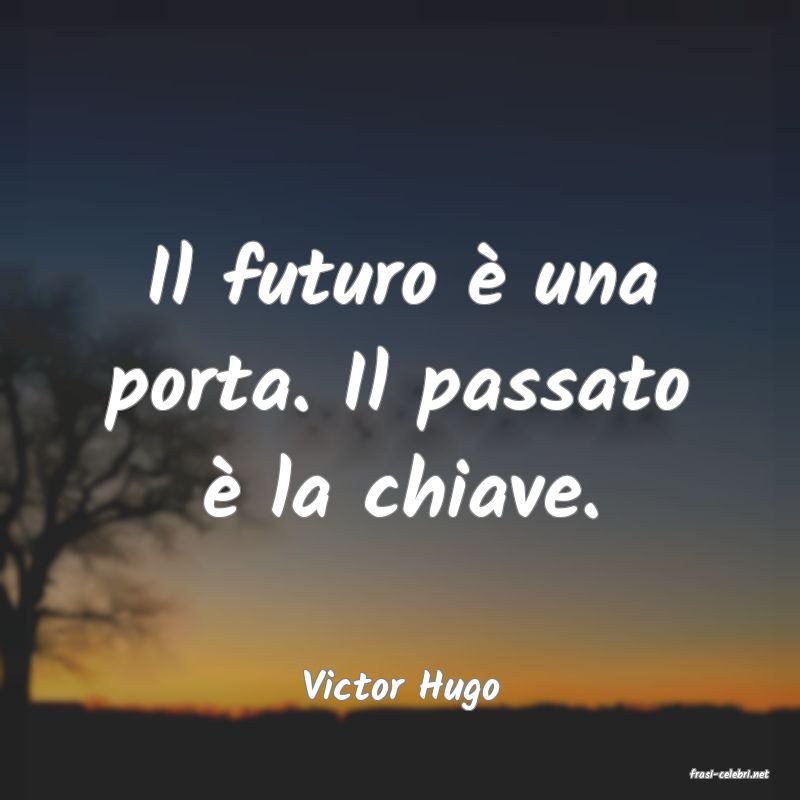 frasi di  Victor Hugo
