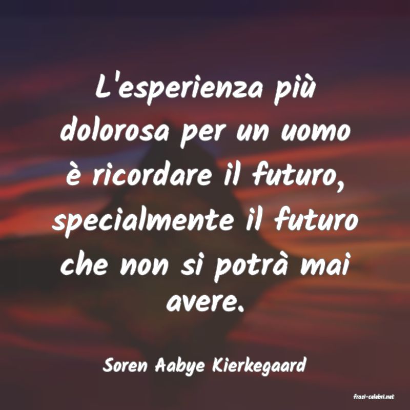 frasi di Soren Aabye Kierkegaard