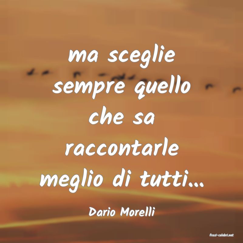 frasi di  Dario Morelli
