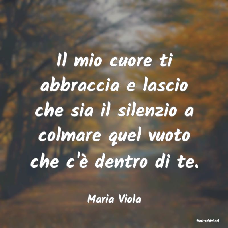 frasi di  Maria Viola
