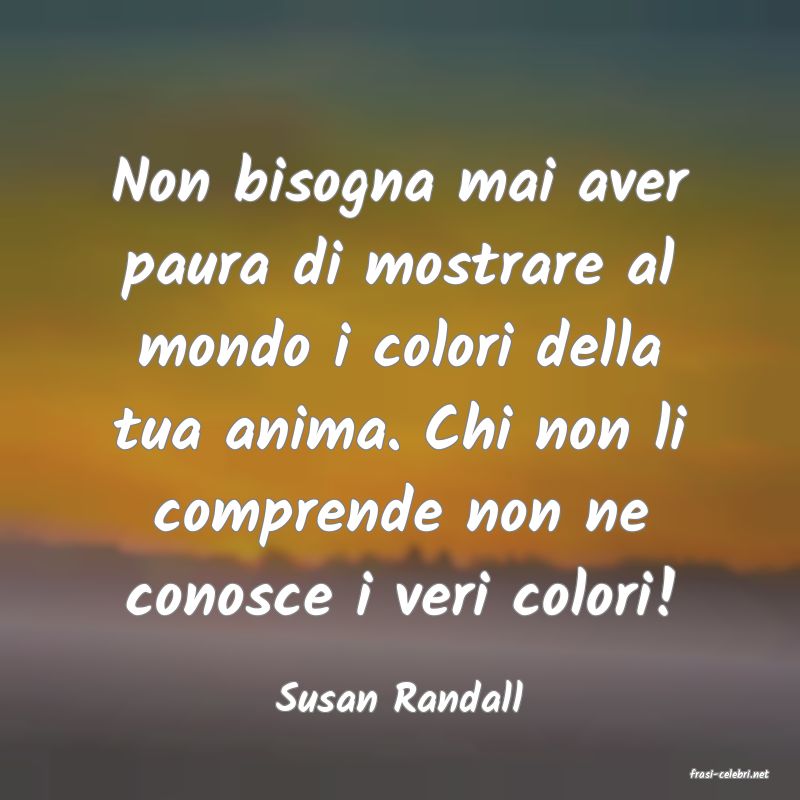 frasi di  Susan Randall
