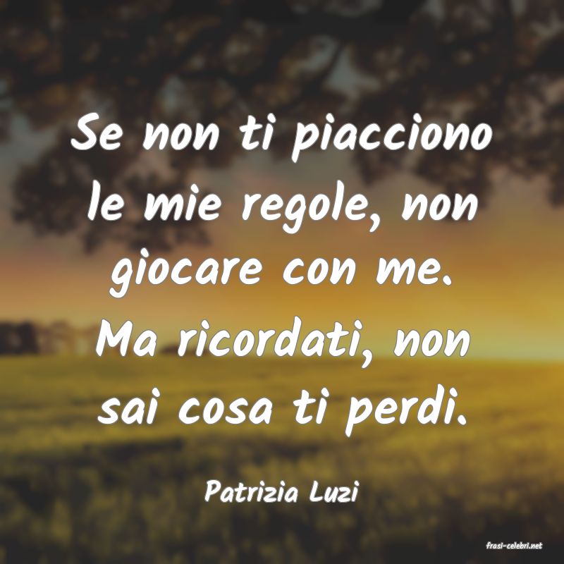 frasi di  Patrizia Luzi
