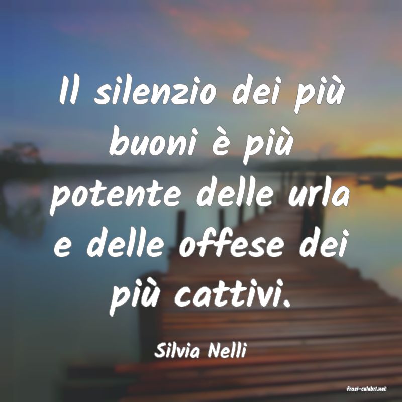 frasi di  Silvia Nelli
