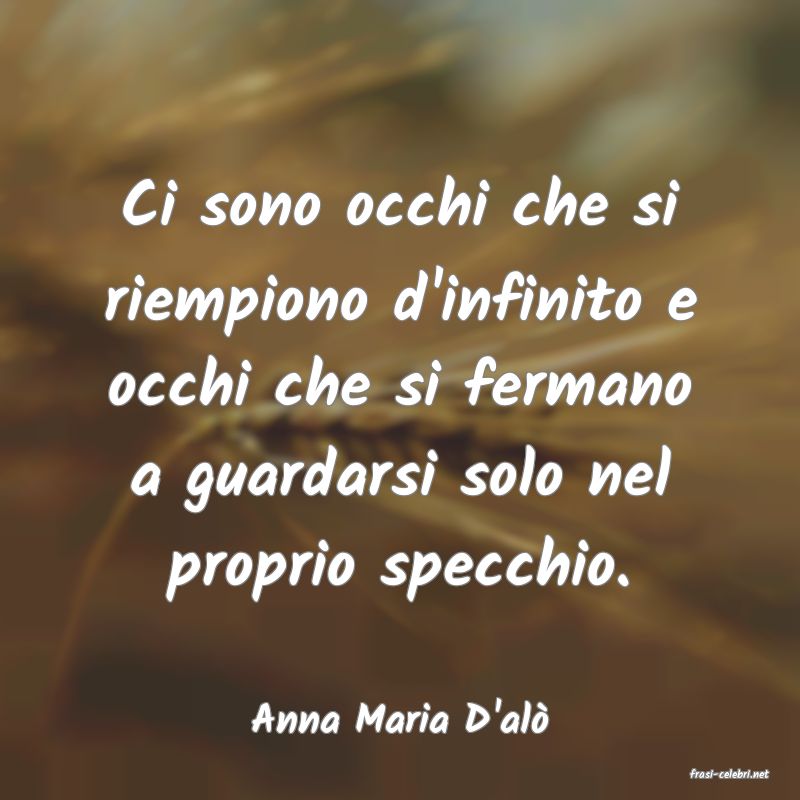 frasi di Anna Maria D'al
