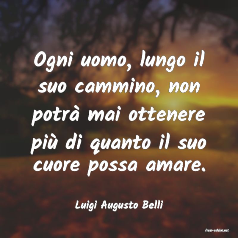 frasi di  Luigi Augusto Belli
