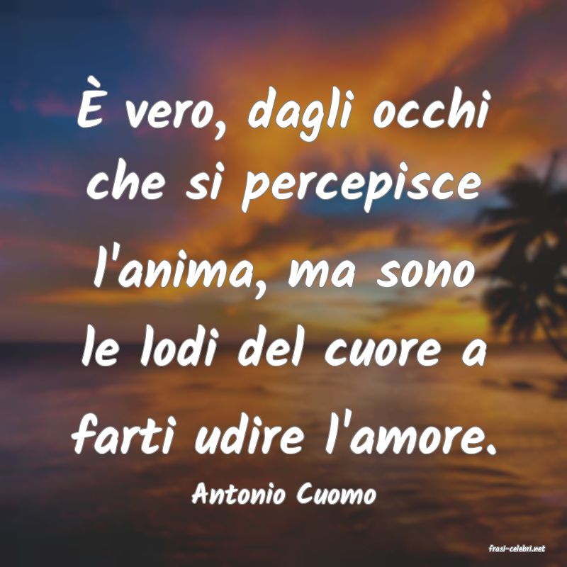 frasi di  Antonio Cuomo
