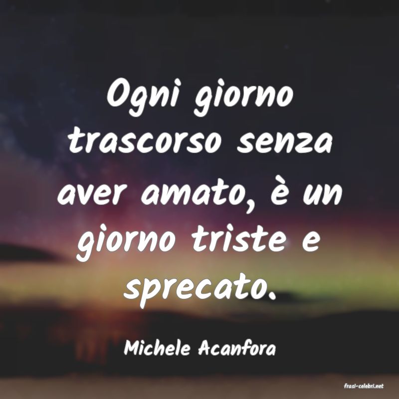 frasi di  Michele Acanfora
