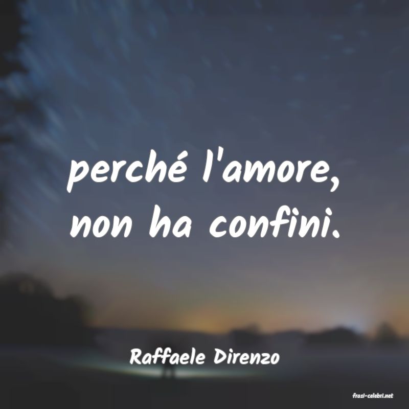 frasi di  Raffaele Direnzo
