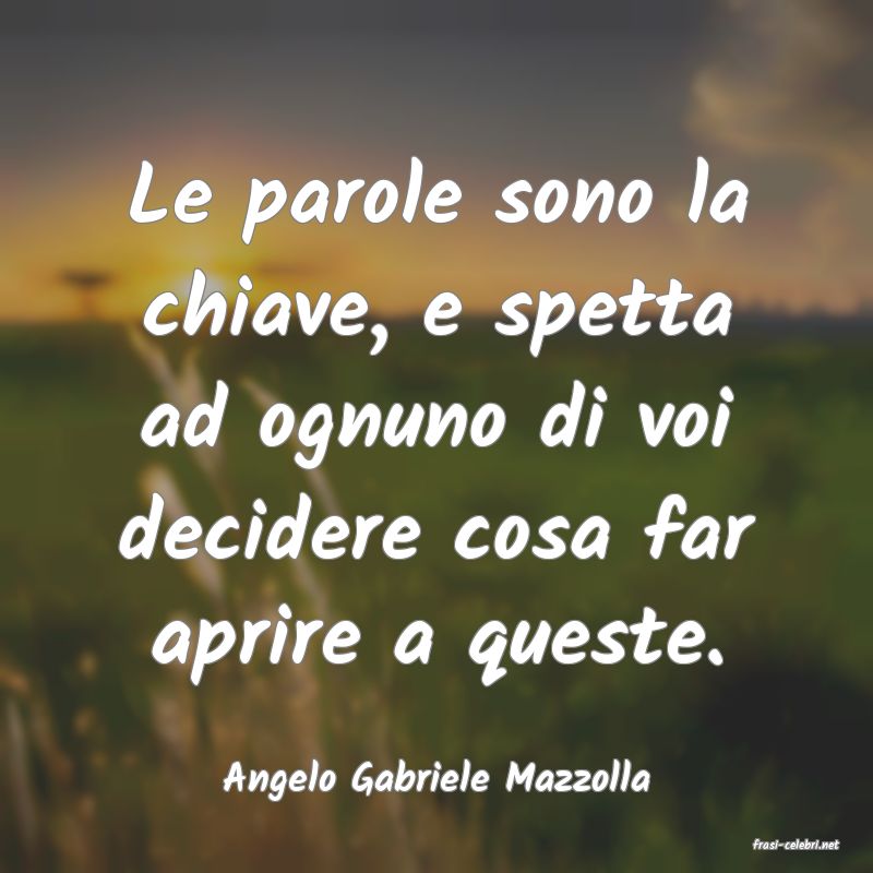 frasi di Angelo Gabriele Mazzolla
