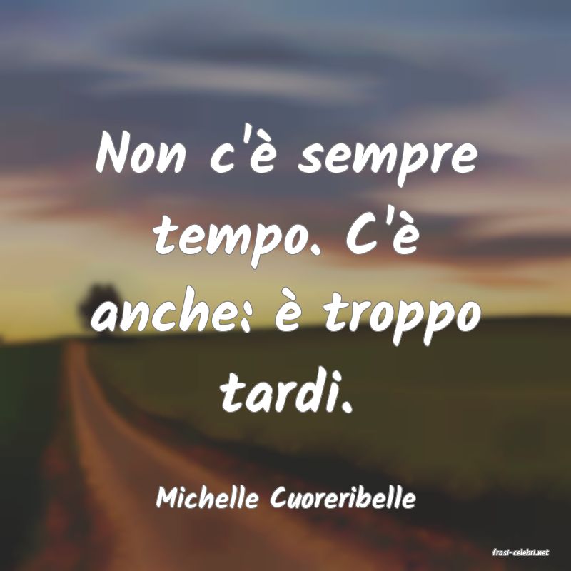 frasi di  Michelle Cuoreribelle
