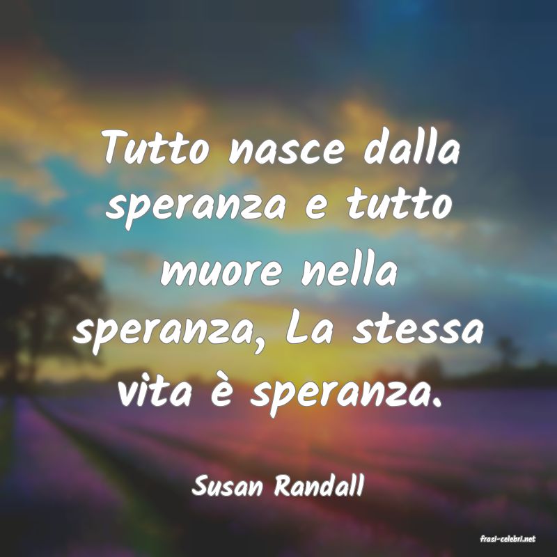 frasi di  Susan Randall
