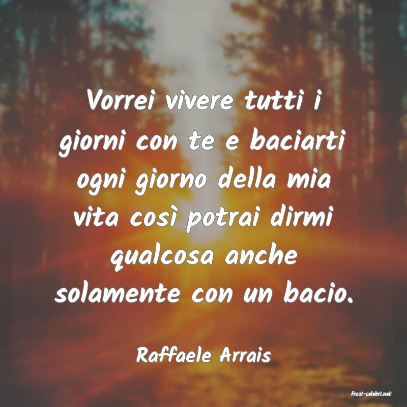 frasi di  Raffaele Arrais
