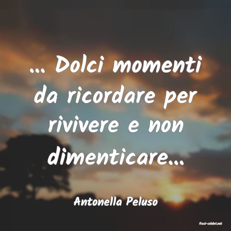 frasi di  Antonella Peluso
