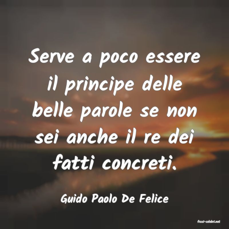 frasi di  Guido Paolo De Felice
