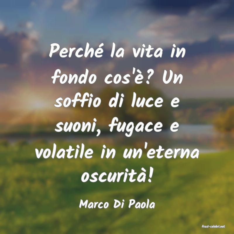 frasi di  Marco Di Paola
