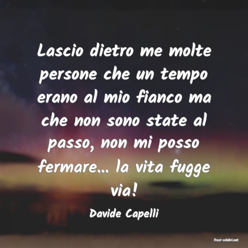 frasi di  Davide Capelli
