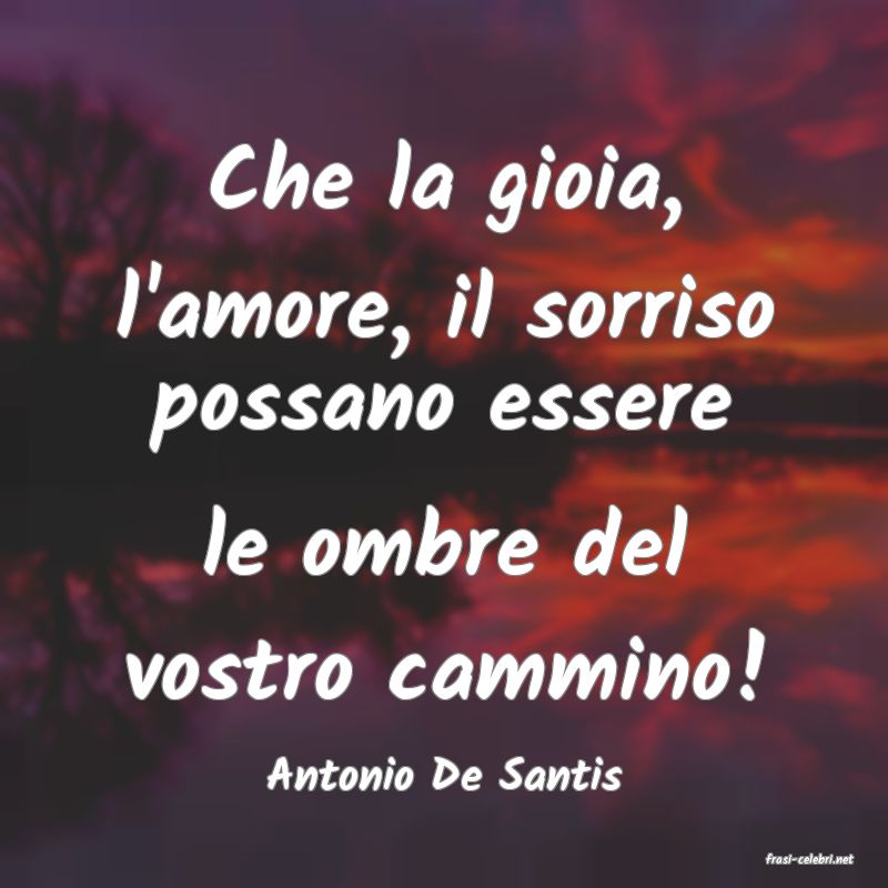 frasi di  Antonio De Santis
