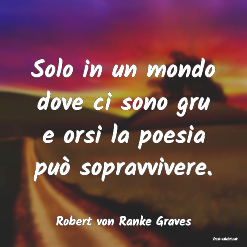 frasi di Robert von Ranke Graves