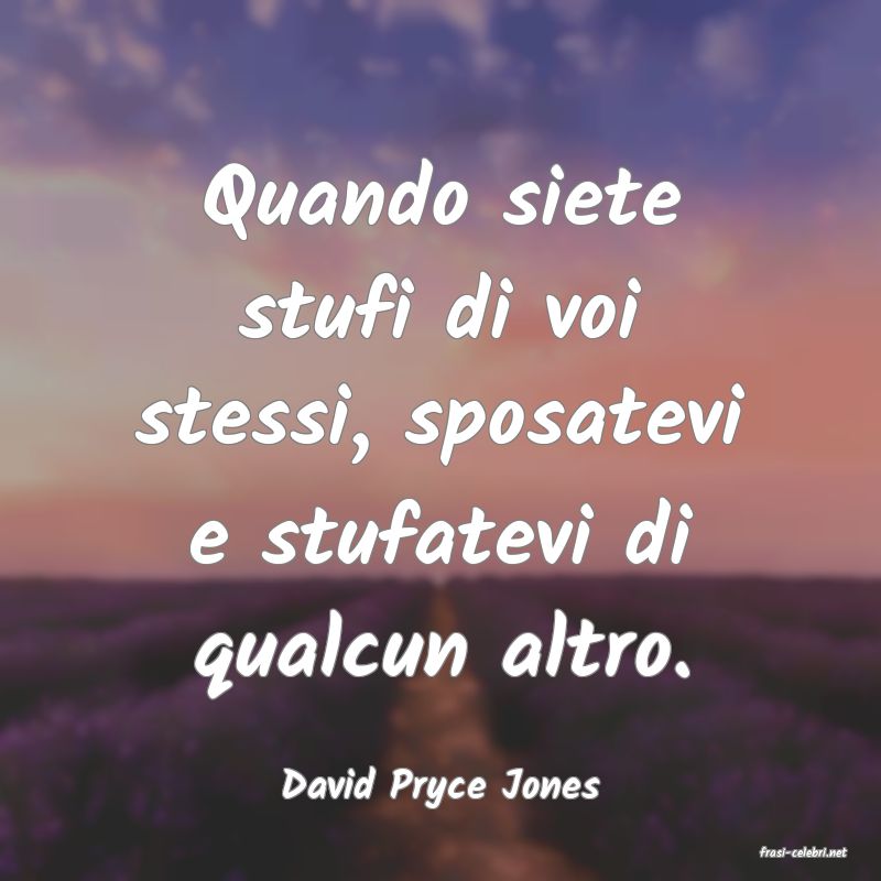 frasi di David Pryce Jones