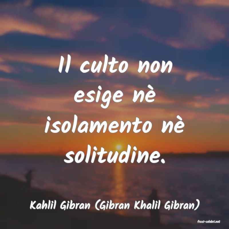 frasi di Kahlil Gibran (Gibran Khalil Gibran)