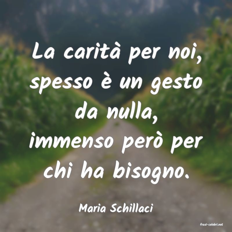 frasi di Maria Schillaci