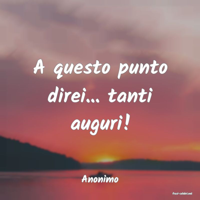 frasi di Anonimo