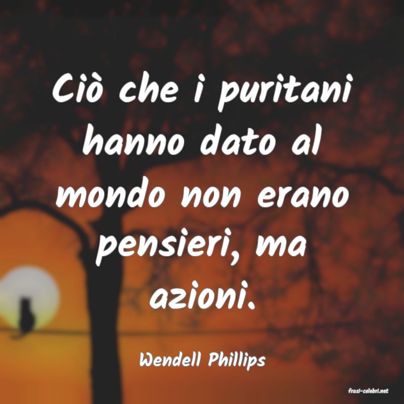 frasi di Wendell Phillips