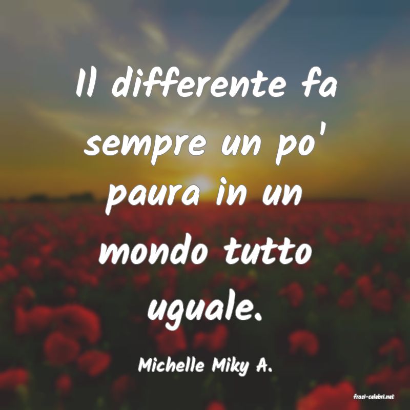 frasi di Michelle Miky A.