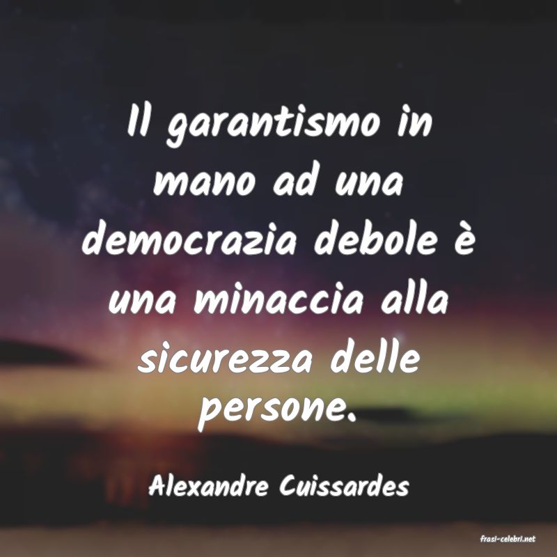 frasi di  Alexandre Cuissardes
