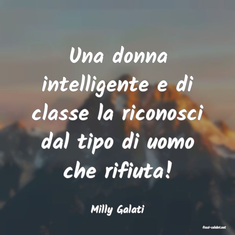 frasi di Milly Galati