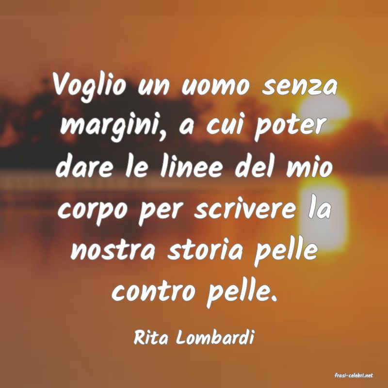frasi di  Rita Lombardi
