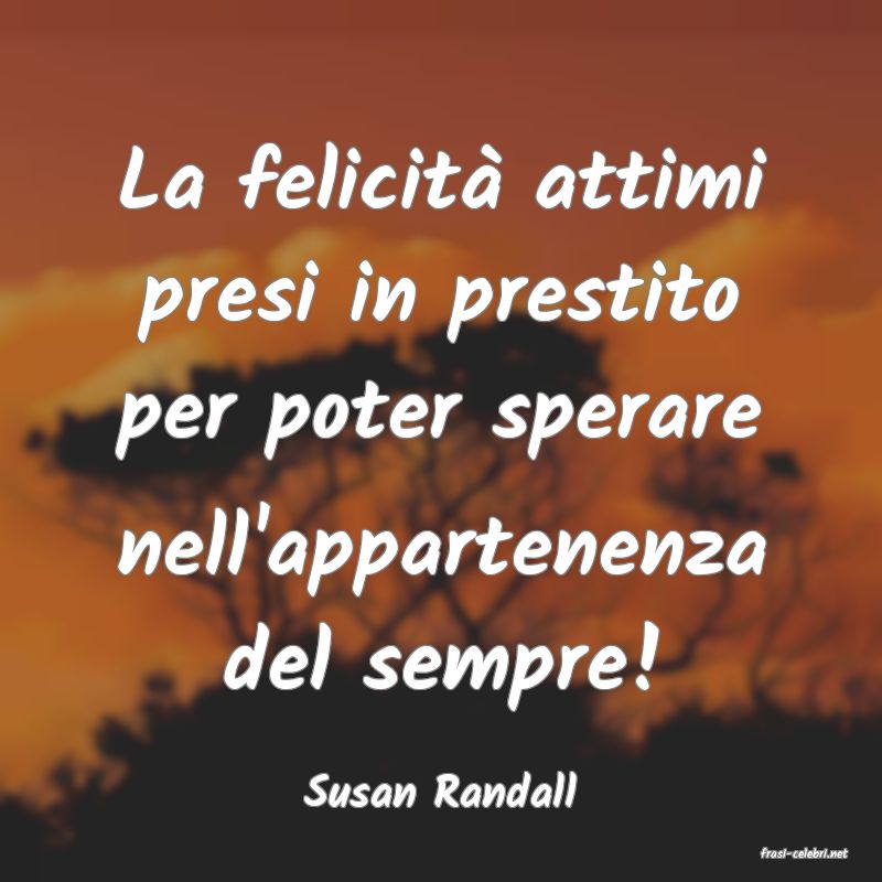frasi di Susan Randall