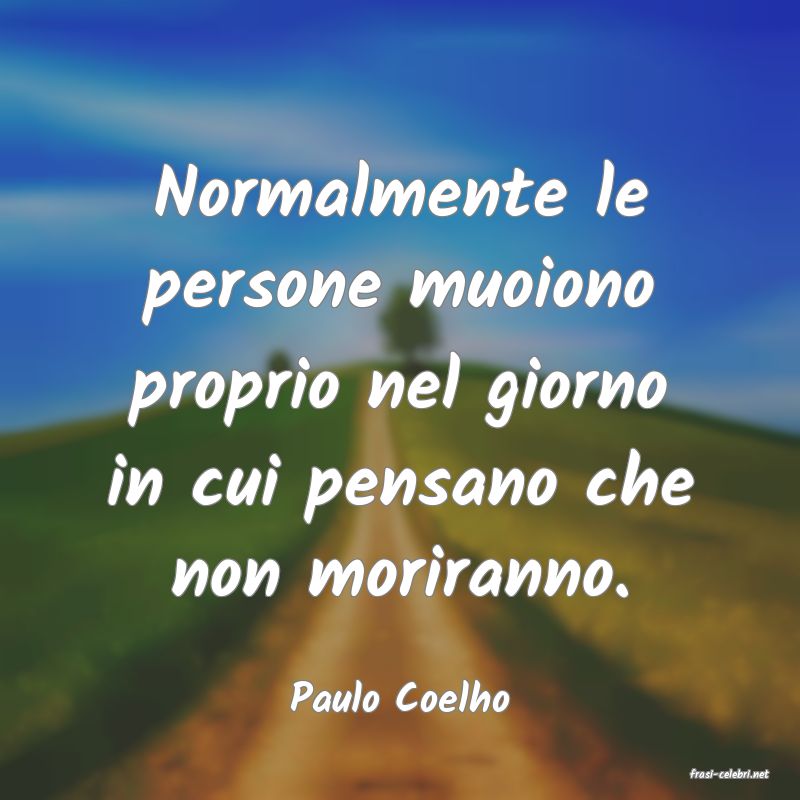 frasi di  Paulo Coelho
