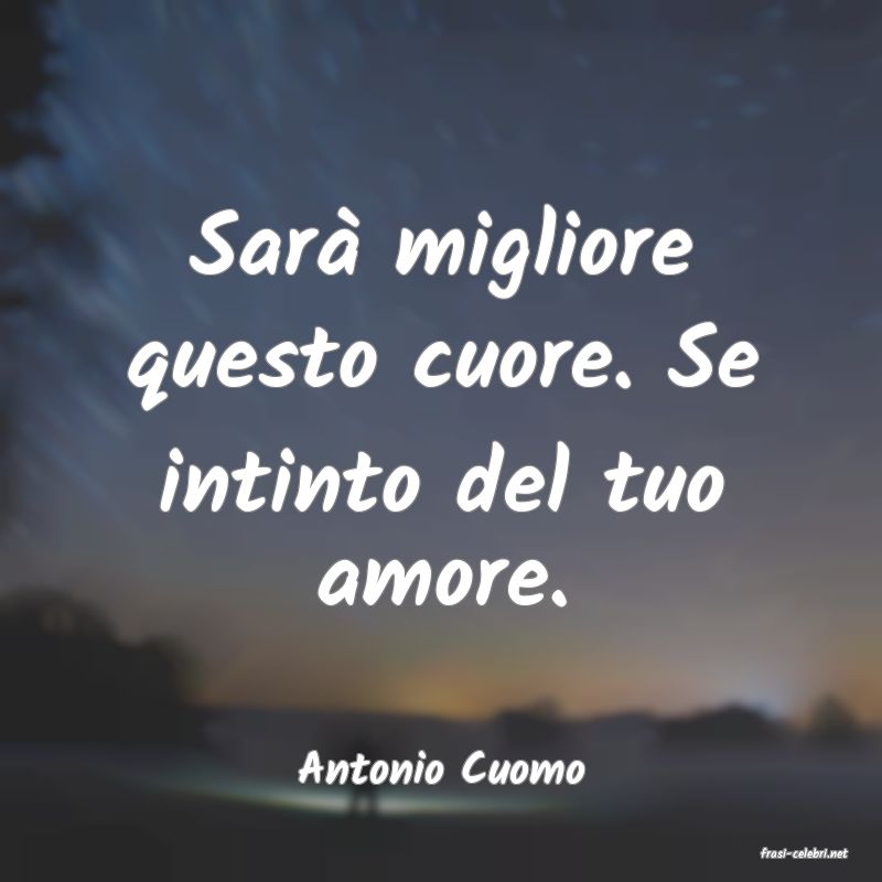 frasi di  Antonio Cuomo
