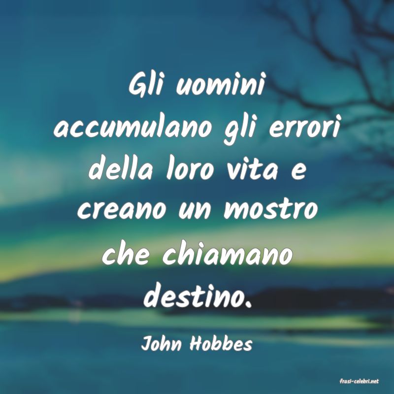 frasi di  John Hobbes
