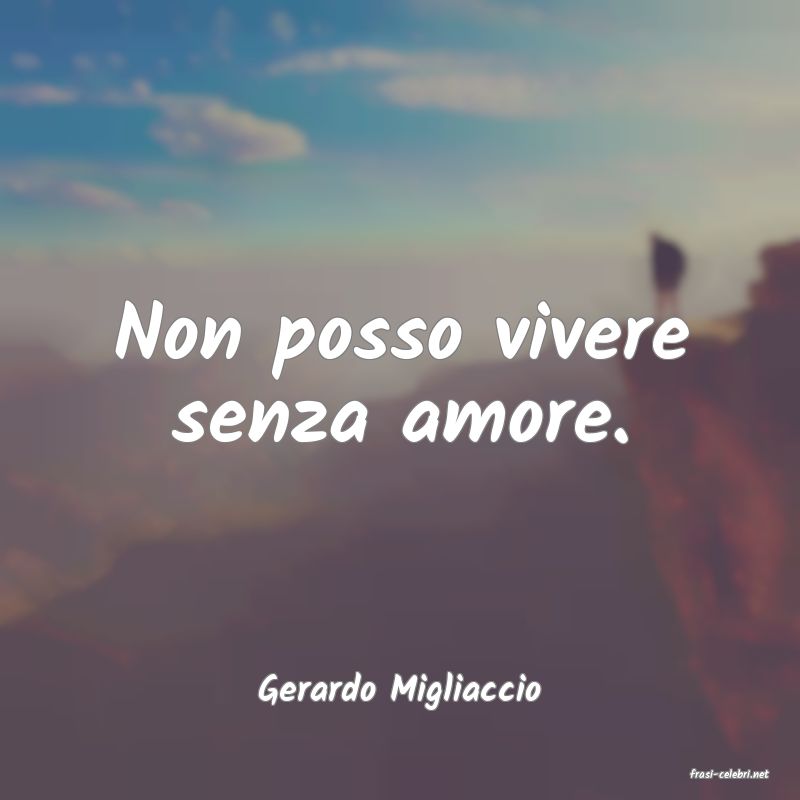 frasi di  Gerardo Migliaccio
