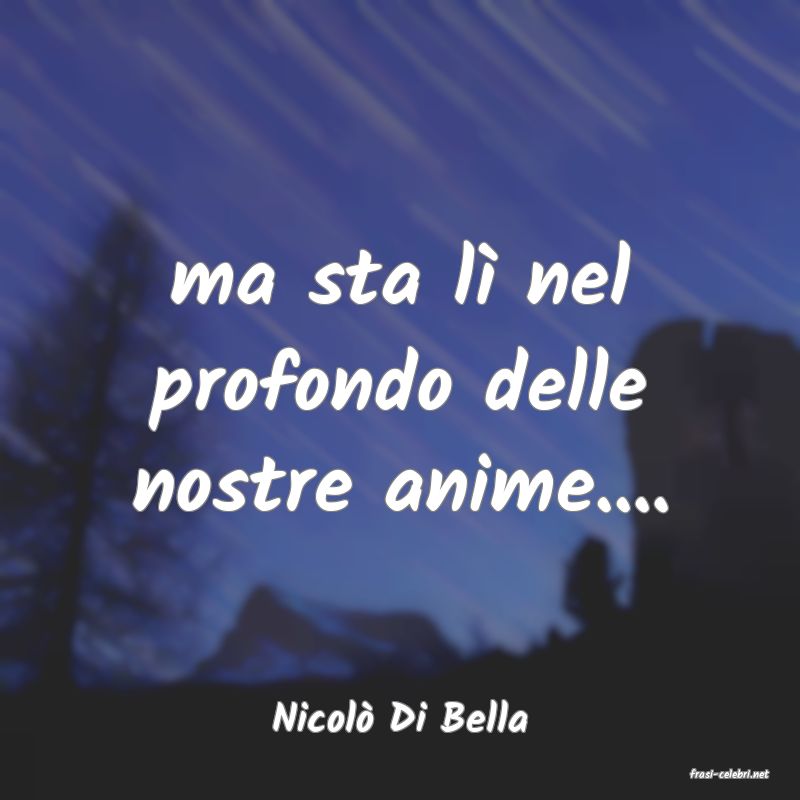 frasi di Nicol Di Bella
